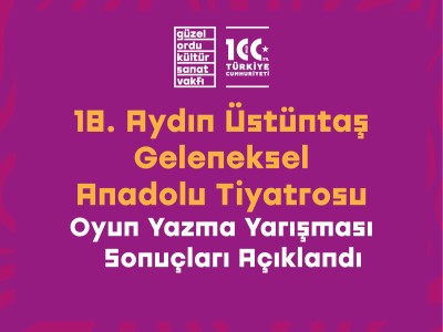 Güzel Ordu Kültür Sanat Vakfının 18. Aydın Üstüntaş Geleneksel Anadolu Tiyatrosu Oyun Yazma Yarışması Sonuçları Açıklandı